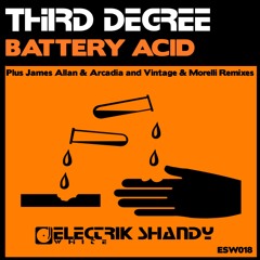 Third Degree - Battery Acid (James Allan & Arcadia Remix) (Electrik Shandy White)