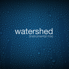 Watershed (Instrumental Mix) - FREE Download in Buy Link