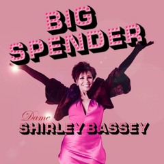 Shirley Bassey - Big Spender (NorthxNWest Mix)