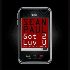 Sean Paul ft. Alexis Jordan - Got 2 Luv U (DJ Bigx)