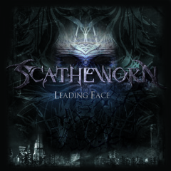 Scatheworn - 07 - Leading Face