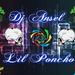 Lil-Poncho (Dj Ansel)-MIX (los traileros del norte)