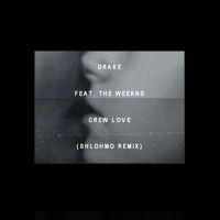 Drake Ft. The Weeknd - Crew Love (Shlohmo Remix)