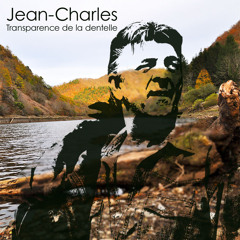 Jean-Charles - Medley Transparence de la dentelle