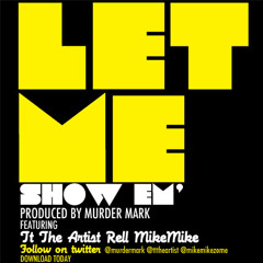 Let Me Show Em(Produced by Murder Mark)