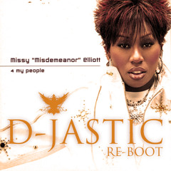 Missy Elliot - 4 My People (D-JASTIC RE-BOOT) FREE DOWNLOAD! <--- Click for extra download link!