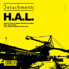 Detachments - Sands Of Time (Ft. Heather Salem)