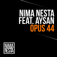 Nima Nesta Feat. Aysan - Opus 44