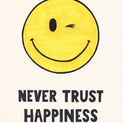 Never Trust Happiness - Mix February 2012