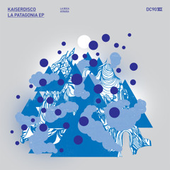 Kaiserdisco - Aymara (La Patagonia EP) - Drumcode