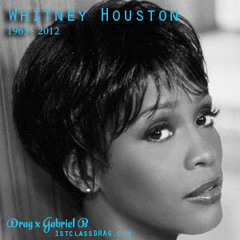 DRAG x Gabriel B - Guard My Body - (Whitney Houston Tribute) mashup