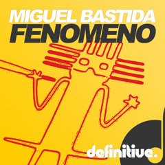 Miguel Bastida - Fenomeno charts and plays by Manuel de la Mare, Umek, Olivier Giacomotto and more