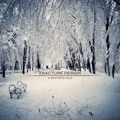 Fracture Design - A Winter's Tale