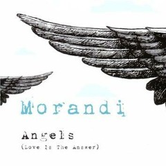 Angels - Morandi Best Remix Ever