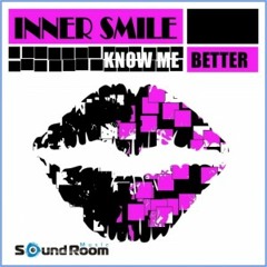 Inner Smile - Know Me Better (The Perez Brothers Remix)
