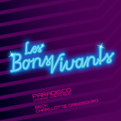 Beck & Charlotte Gainsbourg - Paradisco (Les Bons Vivants REMIX)