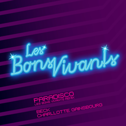 Beck & Charlotte Gainsbourg - Paradisco (Les Bons Vivants REMIX)