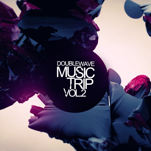 Music Trip Vol.2 with Doublewave / FREE DOWNLOAD