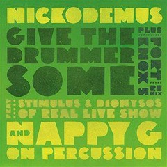 Nickodemus feat The Real Live Show - Give The Drummer Some (Fort Knox Five remix)