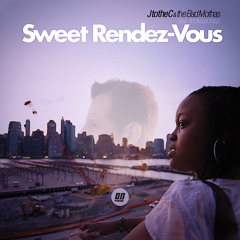 JtotheC & the Bad Mothas - Sweet Rendez-Vous ft. Incksalonius