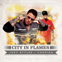 Joey Stylez - City In Flames feat. Caspian