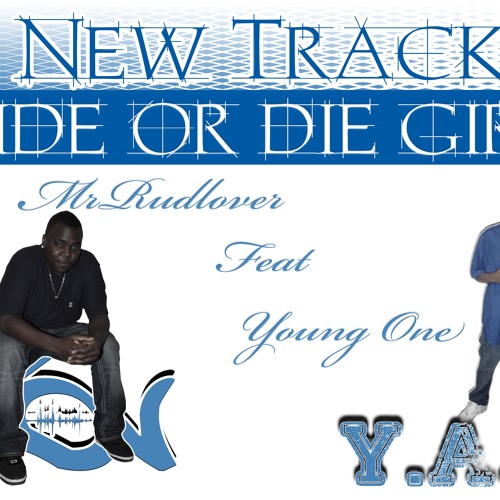 Rudlover feat Young One-Ride Or Die-[FEBRUARY 2012] Prod By Psyco