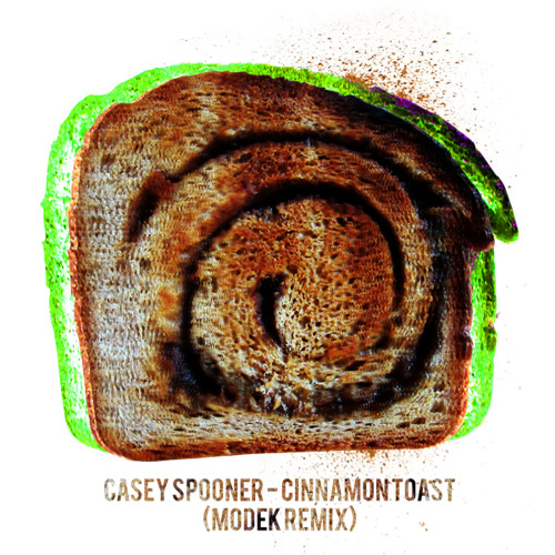 Casey Spooner - Cinnamon Toast (Modek Remix) // FREE 320