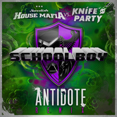 Swedish House Mafia vs Knife Party - Antidote (Schoolboy Remix) *FREE DOWNLOAD*