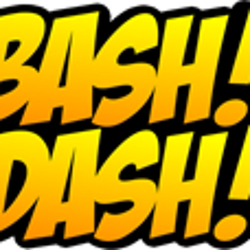 BASH! DASH! ALL RELEASES