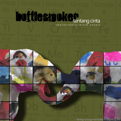 Bottlesmoker - Tentang Cinta (Melancholic Bitch cover)