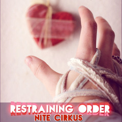 Restraining Order - Nite Cirkus