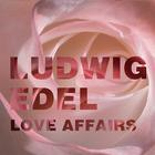 Ludwig Edel - Forever Yours