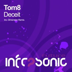 Tom8 - Deceit (Dimension Remix) [Infrasonic] ASOT #548