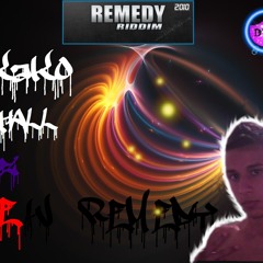 REMEDY RIDDIM DJ KaKO