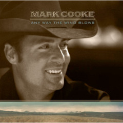 Any Way The Wind Blows - Mark Cooke