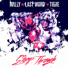 Stomp Through [feat. Tigre of 925ve] (prod. Last Word)