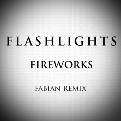 Flashlights - Fireworks (Fabian Remix)