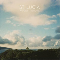 St. Lucia - We Got It Wrong (Lenno Remix)