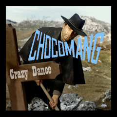 Chocomang - Crazy Dance (David Bowie vs Gnarls Barkley)