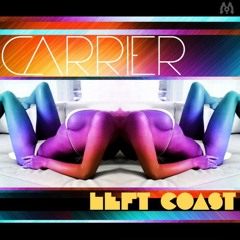 Carrier ft. Turf Dubz - Left Coast [LEFT COAST EP OUT NOW ON BEATPORT.COM]