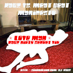 Meat Beat Manifesto - LoVe MaD (KABZ Dirty Secret VIP)