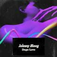 Johnny Moog - Dope Love (Dirty)