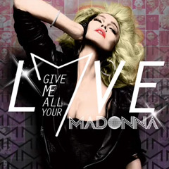 Madonna - Give Me All Your Love (Laidback Luke Remix) (Snippet)