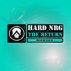 HARD NRG THE RETURN - NAM LE VOL 1