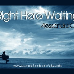 Alessandro Carle - Right Here Waiting ( Vocal Version )