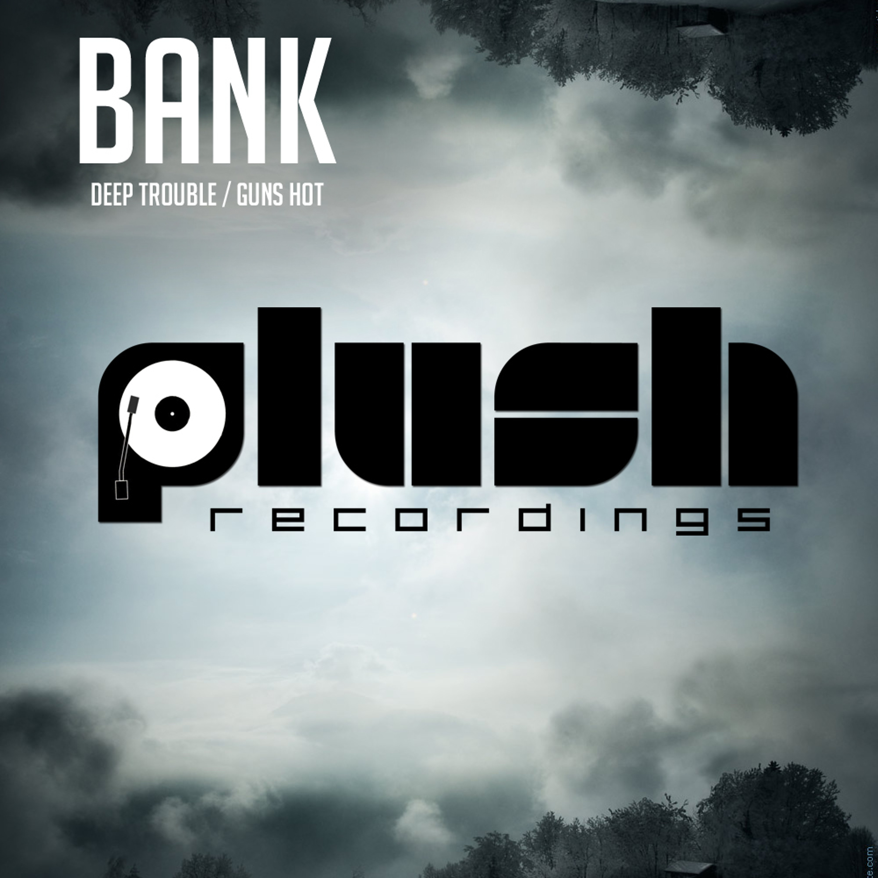 Bank - Guns Hot [PLUSH038D] episode artwork