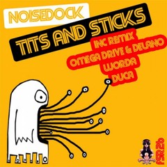 Noisedock - Tits and Sticks (Duca Remix)