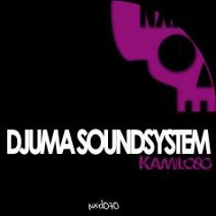 Djuma Soundsystem - Kamiloso