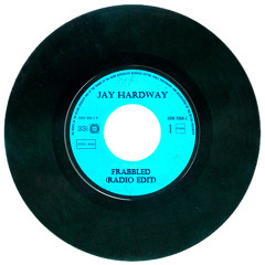 Jay Hardway - Frabbled (Radio Edit)