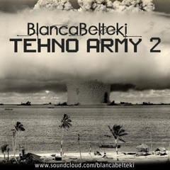 BlancaBelteki - Techno army 2